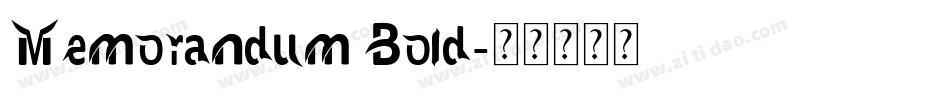 Memorandum Bold字体转换